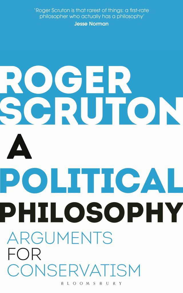 A Political Philosophy by Roger Scruton