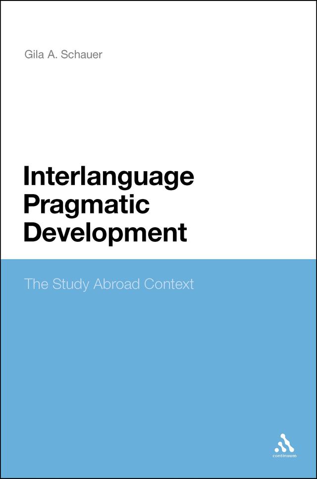 Interlanguage Pragmatic Development by Gila Schauer