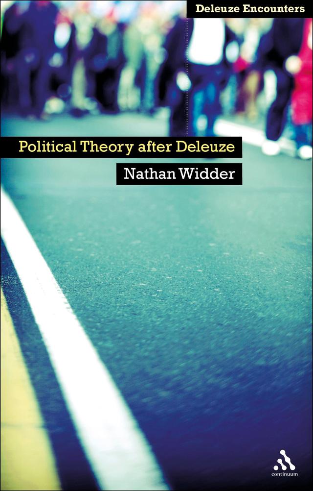 Political Theory After Deleuze by Nathan Widder