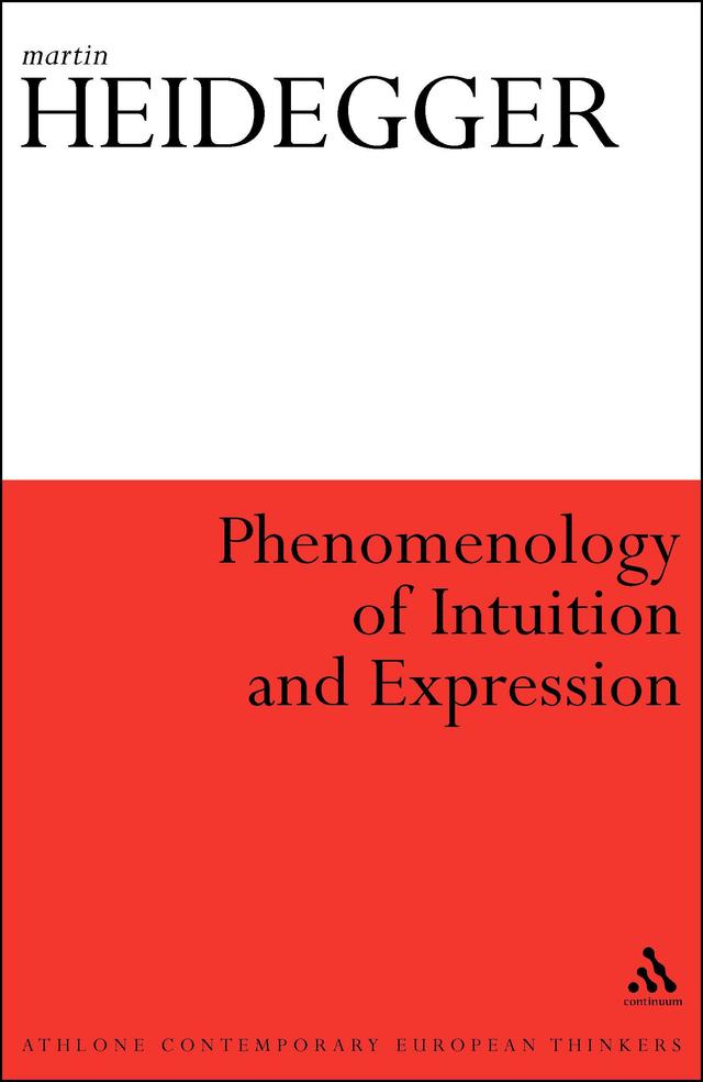 Phenomenology of Intuition and Expression by Martin Heidegger, Tracy Colony