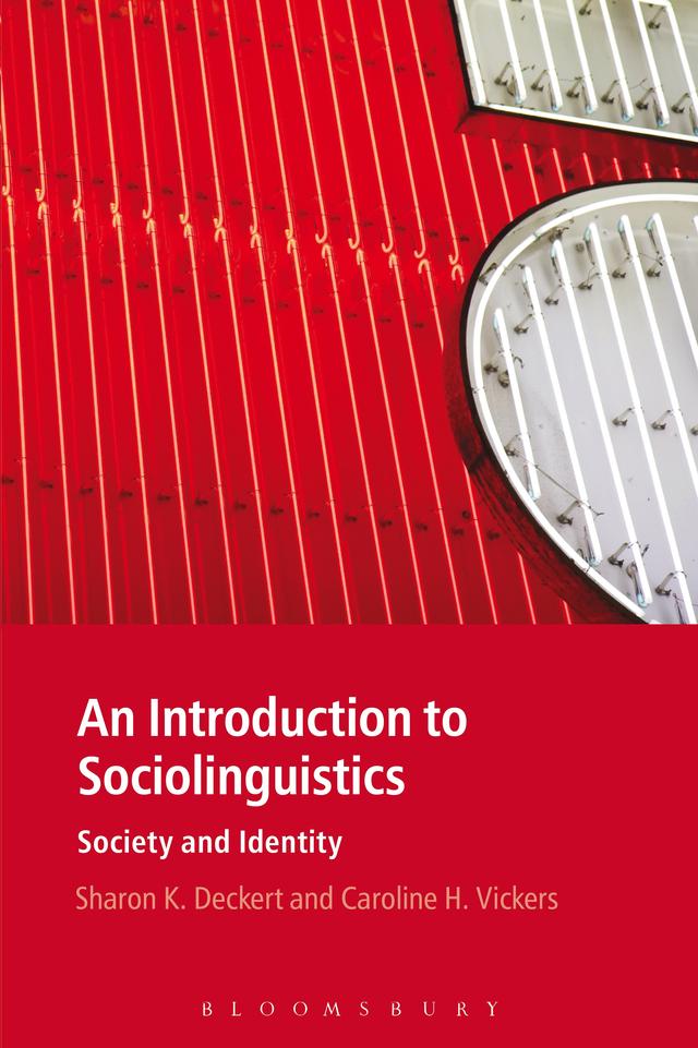 An Introduction to Sociolinguistics by Caroline H. Vickers, Sharon K. Deckert