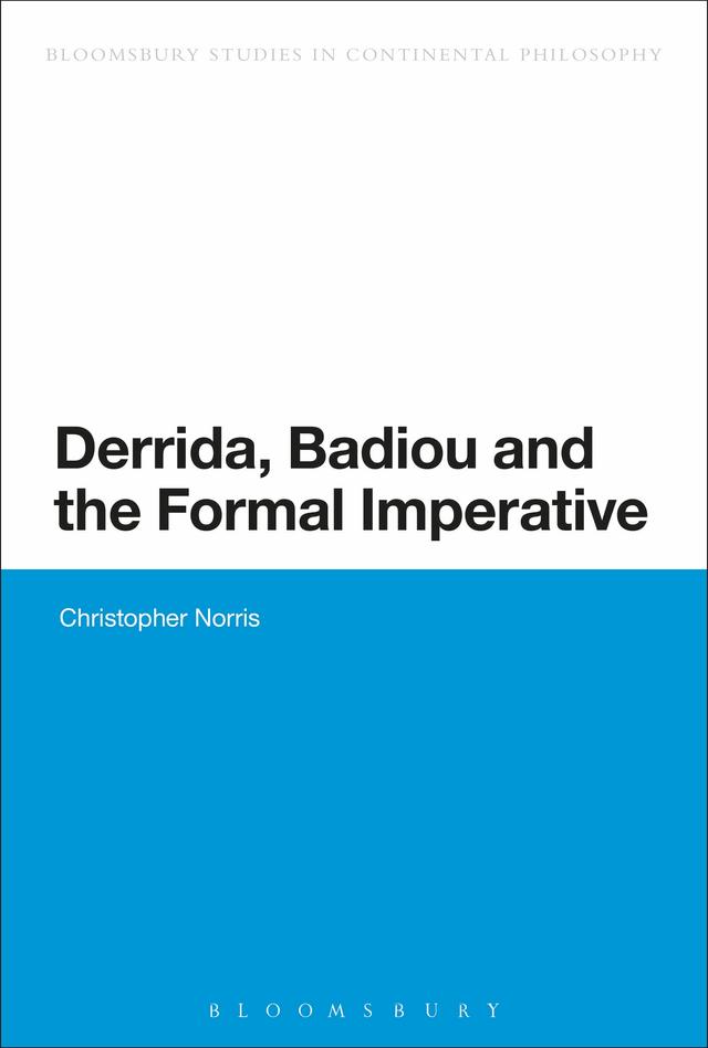 Derrida, Badiou and the Formal Imperative by Christopher Norris