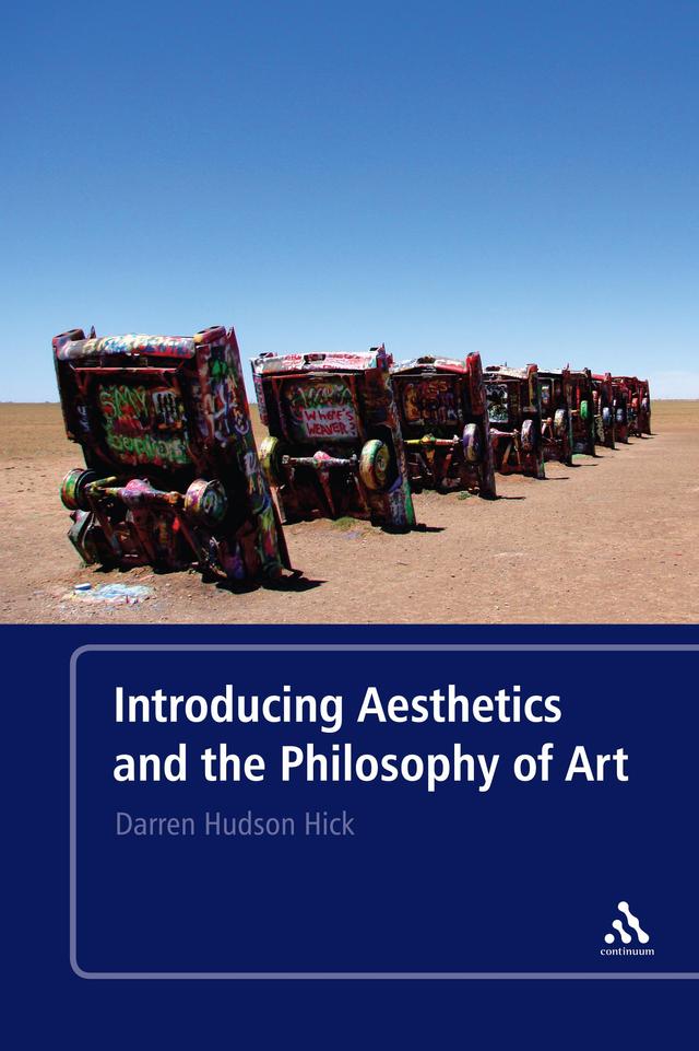 Introducing Aesthetics and the Philosophy of Art by Darren Hudson Hick