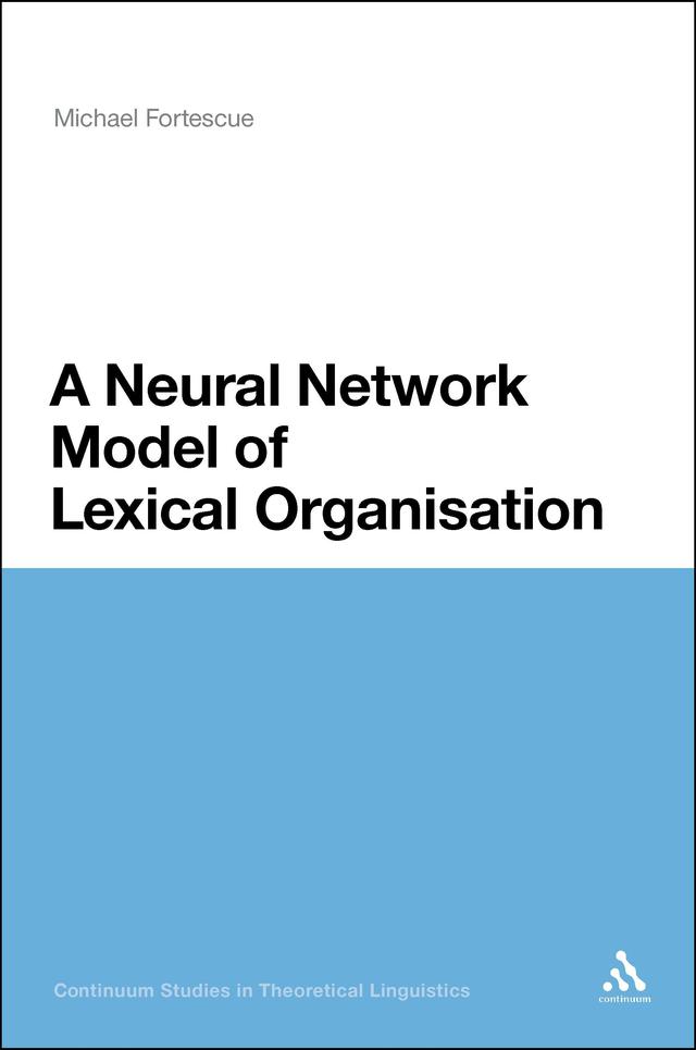 A Neural Network Model of Lexical Organisation by Michael Fortescue