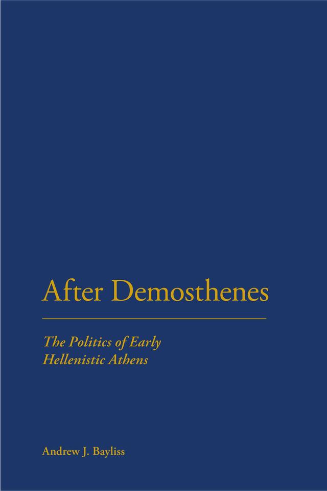 After Demosthenes by Andrew J. Bayliss
