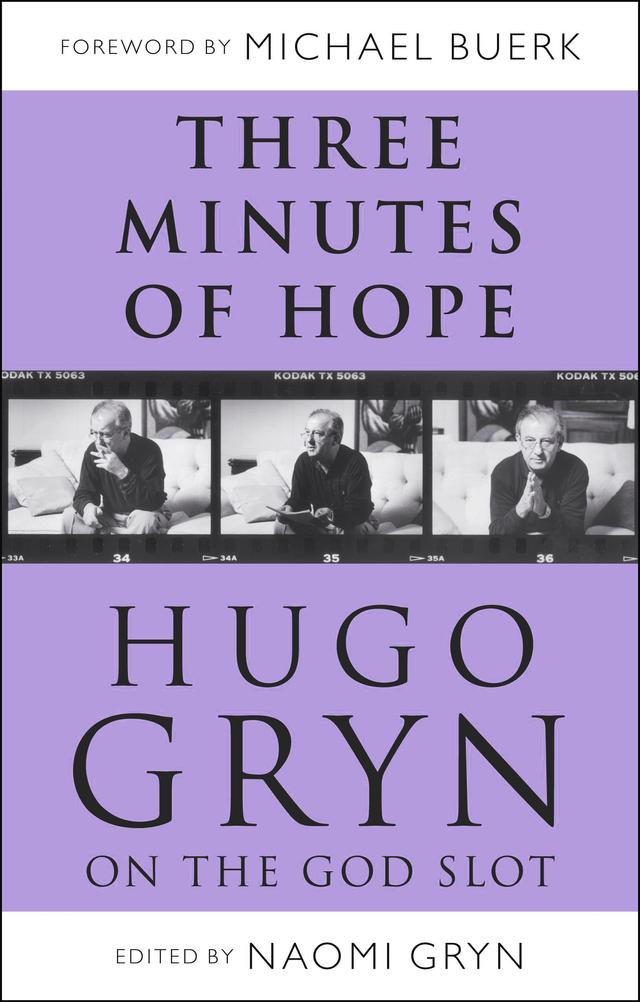 Three Minutes of Hope: Hugo Gryn on The God Slot by Hugo Gryn, Naomi Gryn