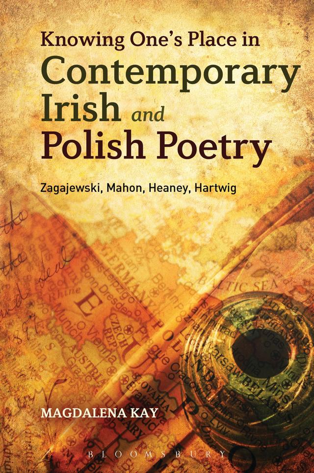 Knowing One's Place in Contemporary Irish and Polish Poetry by 