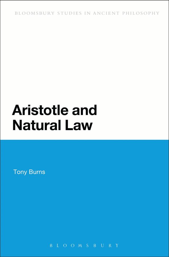 Aristotle and Natural Law by Tony Burns