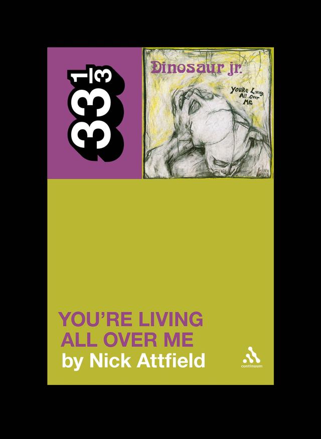 Dinosaur Jr.'s You're Living All Over Me by 