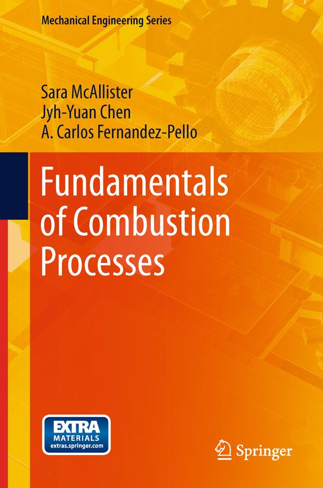 Fundamentals of Combustion Processes by A. Carlos Fernandez-Pello, Jyh-Yuan Chen, Sara McAllister