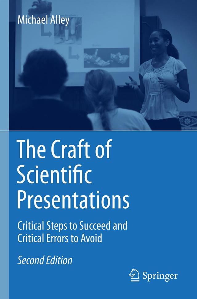 The Craft of Scientific Presentations by Michael Alley