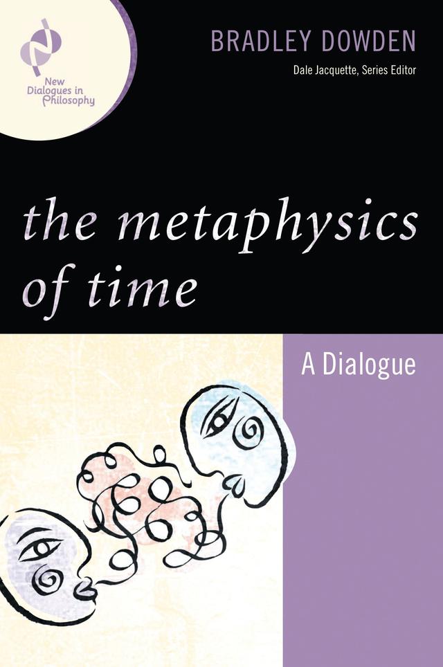 The Metaphysics of Time by 