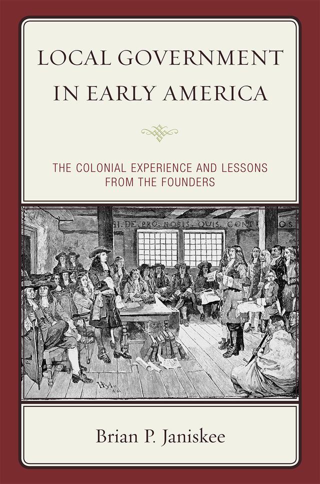 Local Government in Early America by Brian P. Janiskee