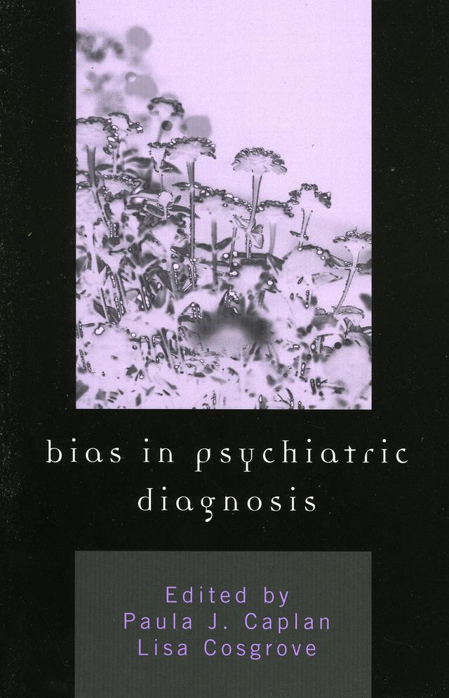 Bias in Psychiatric Diagnosis by Lisa Cosgrove, Maureen McHugh, Paula J. Caplan