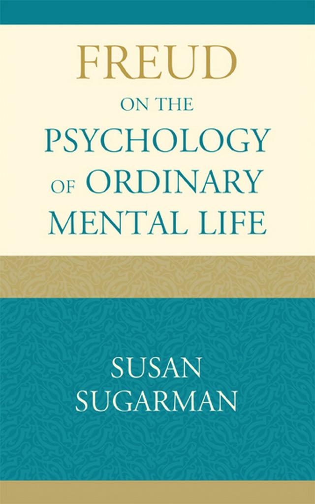 Freud on the Psychology of Ordinary Mental Life by 