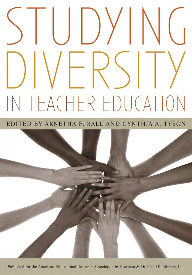 Studying Diversity in Teacher Education by Arnetha F. Ball, Brad Olsen, Carl A. Grant, Christine E. Sleeter, Cynthia A. Tyson, Cynthia D. Park, David E.Kirkland, Donna Y. Ford, Erica R. Meiners, Etta R. Hollins, Gloria Ladson-Billings, H. Richard Milner IV, Jeffrey M. R. Duncan-Andrade, Joseph R. Ubiles, Kathy McDonough, Kenneth Zeichner, Kim Fries, Kotie Kaiser, Maisha T. Winn, Mandie Uys, Marilyn Cochran-Smith, Maryna Reyneke, Melissa Gibson, Michelle Frazier Trotman Scott, Patricia D. Quijada Cerecer, Sonia Nieto, Thandeka K. Chapman, Therese Quinn, Tiffany S. Lee, Valerie Kinloch, Valerie Ooka Pang
