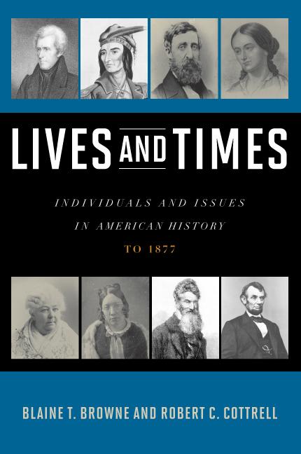 Lives and Times by Blaine T. Browne, Robert C. Cottrell