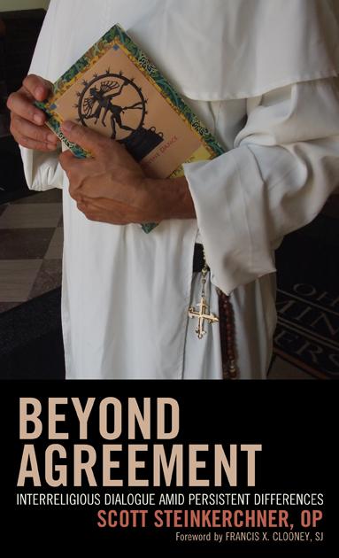 Beyond Agreement by Francis X. Clooney, Scott Steinkerchner
