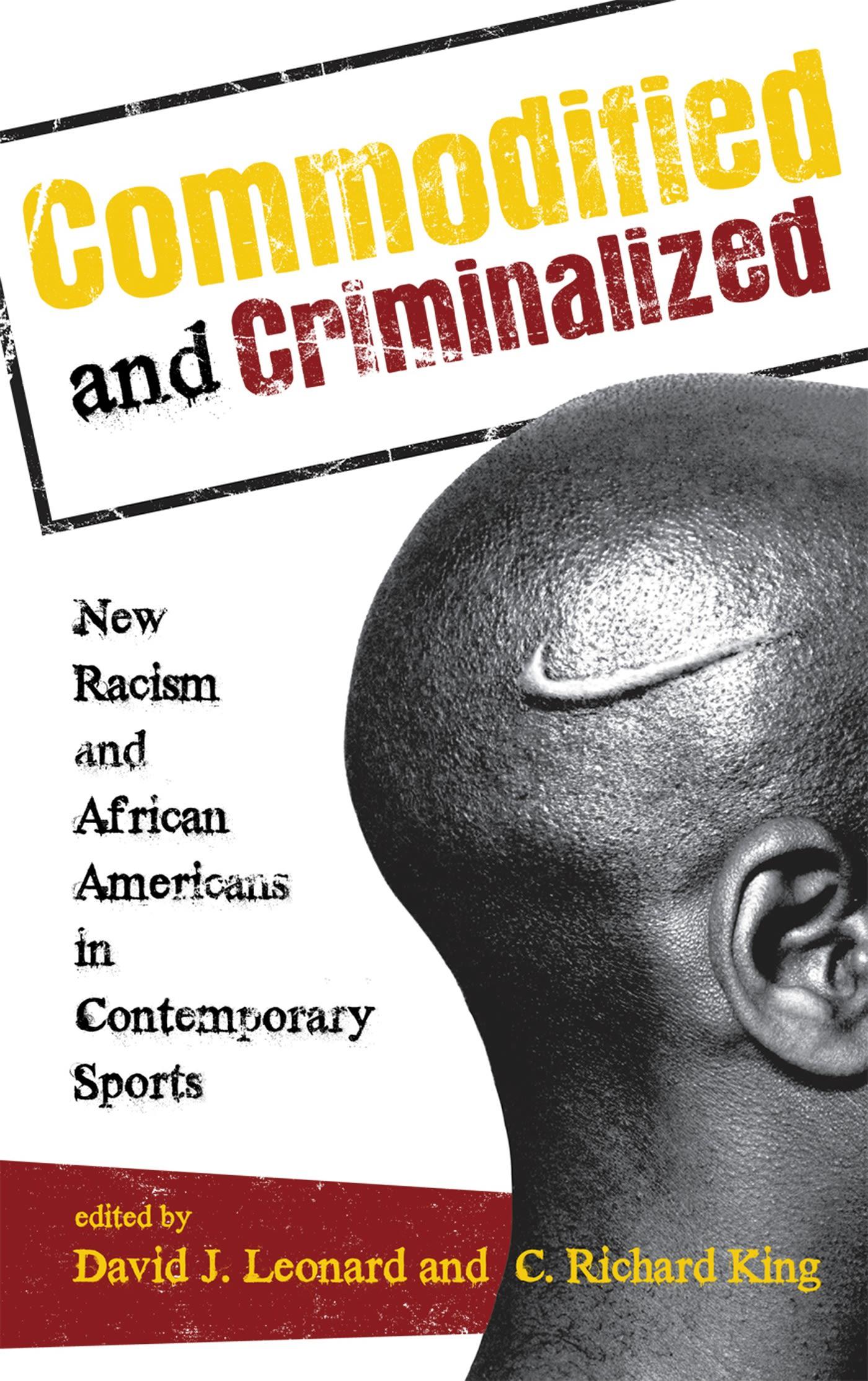 Commodified and Criminalized