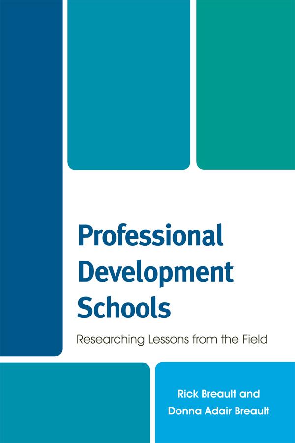 Professional Development Schools by Donna Adair Breault, Rick Breault