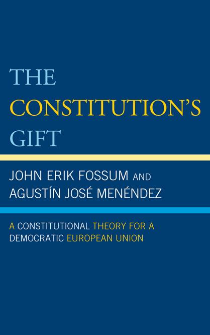 The Constitution's Gift by Agustín José Menéndez, John Erik Fossum