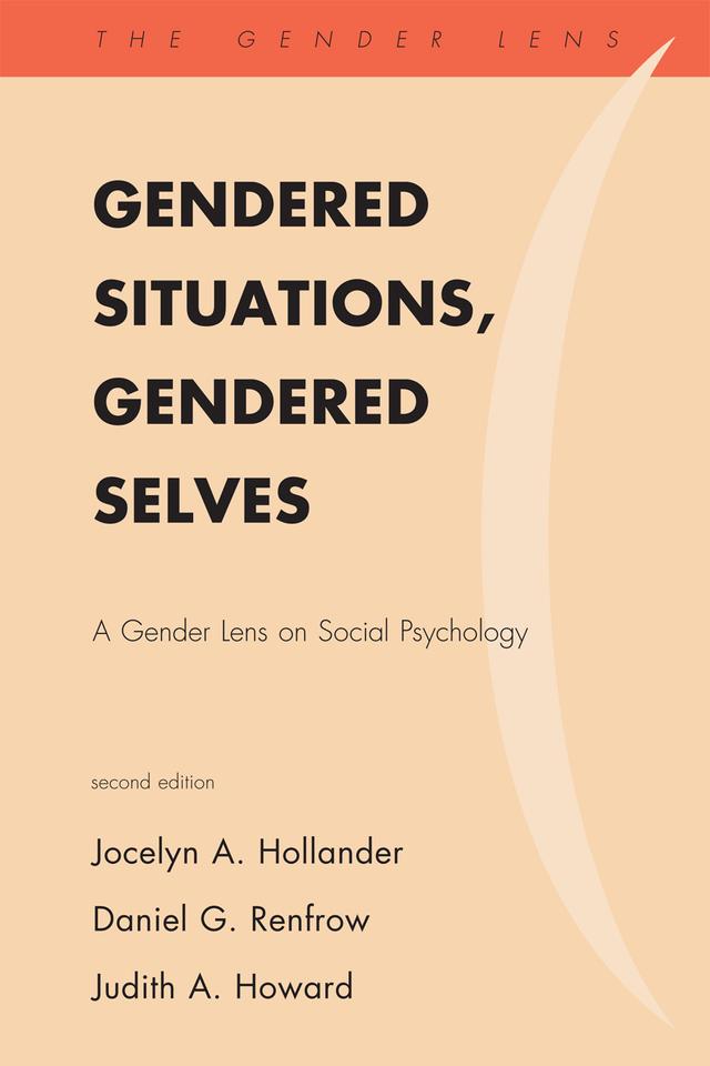 Gendered Situations, Gendered Selves by Daniel G. Renfrow, Jocelyn A. Hollander, Judith A. Howard
