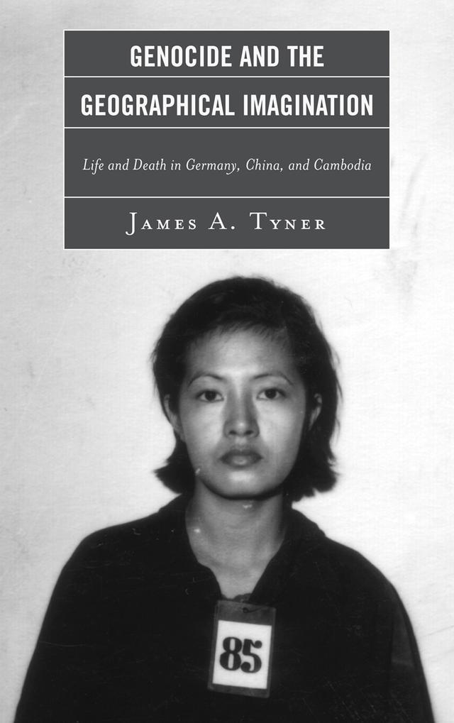 Genocide and the Geographical Imagination by James A. Tyner