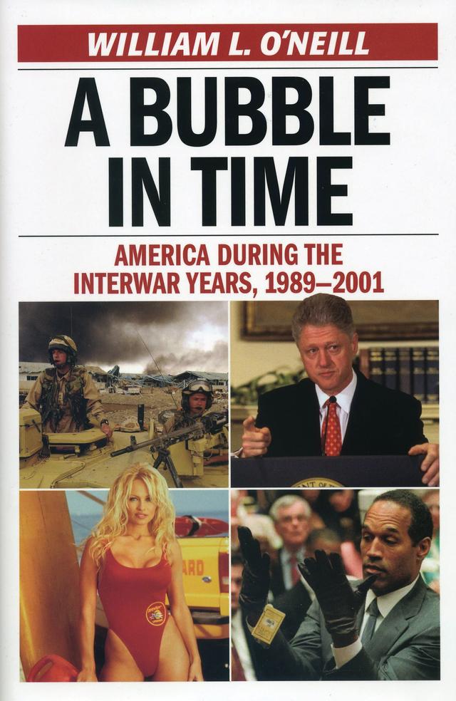 A Bubble in Time by William L. O'Neill