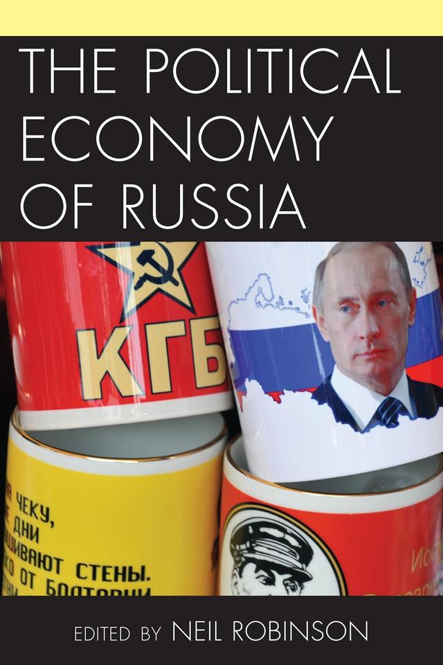The Political Economy of Russia by Neil Robinson