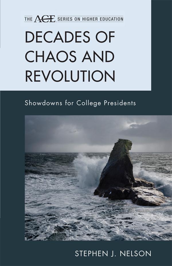 Decades of Chaos and Revolution by Stephen J. Nelson