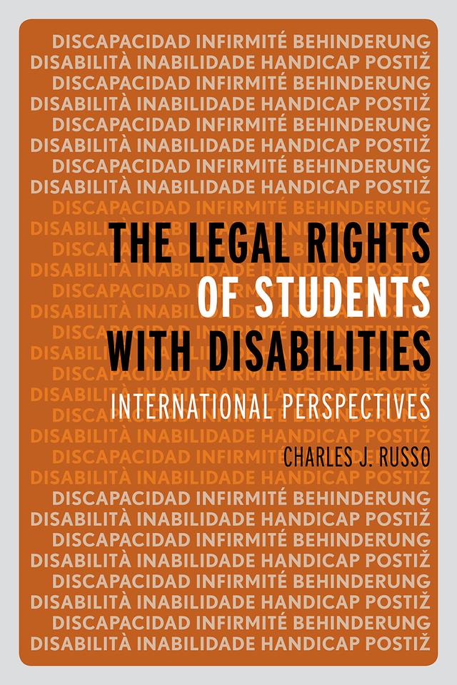 The Legal Rights of Students with Disabilities by Allan G. Osborne Jr., Bronagh Byrne, Charles J. Russo, Fatt Hee Tie, Greg M. Dickinson, Jim Jackson, John Hancock, Kate Diesfeld, Laura Lundy, Marius Smit, M K. Teh, Neville Harris, Nina Ranieri, Petra Engelbrecht, Ran Zhang, Sally Varnham