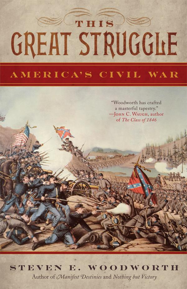 This Great Struggle by Steven E. Woodworth