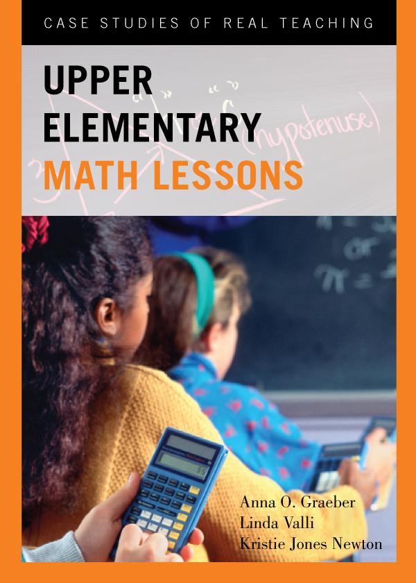 Upper Elementary Math Lessons by Anna O. Graeber, Kristie Jones Newton, Linda Valli