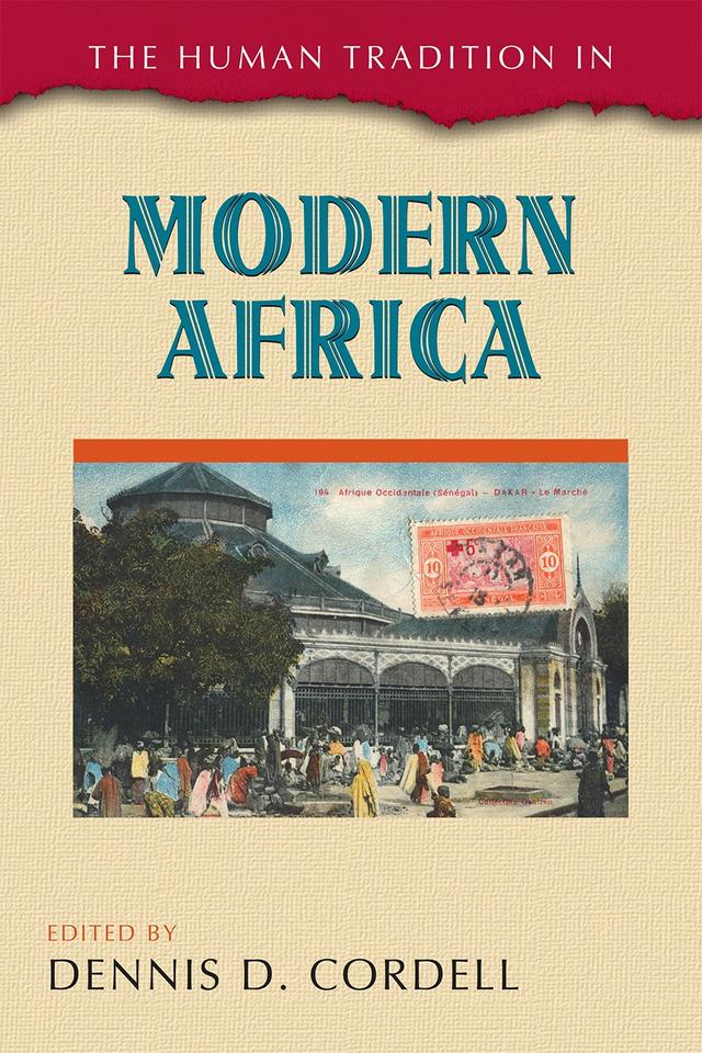 The Human Tradition in Modern Africa by Dennis  D. Cordell