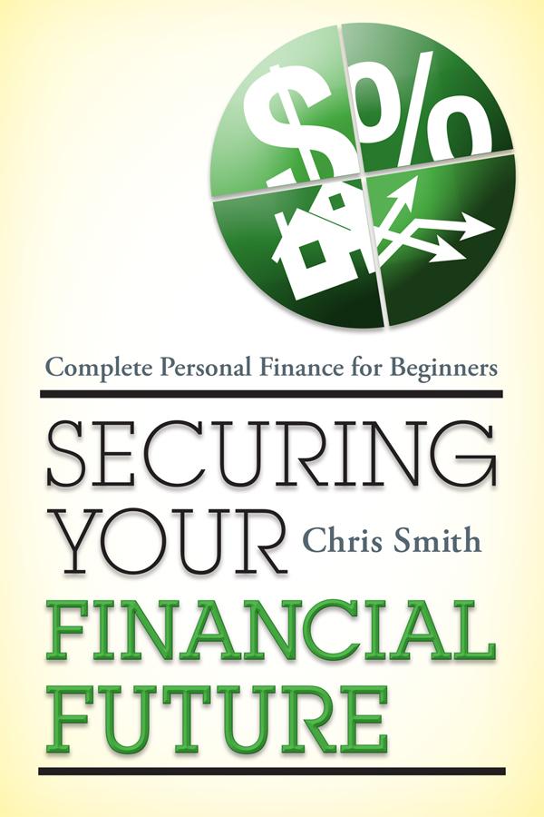 Securing Your Financial Future by Chris Smith