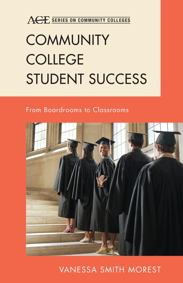 Community College Student Success by Vanessa Smith Morest