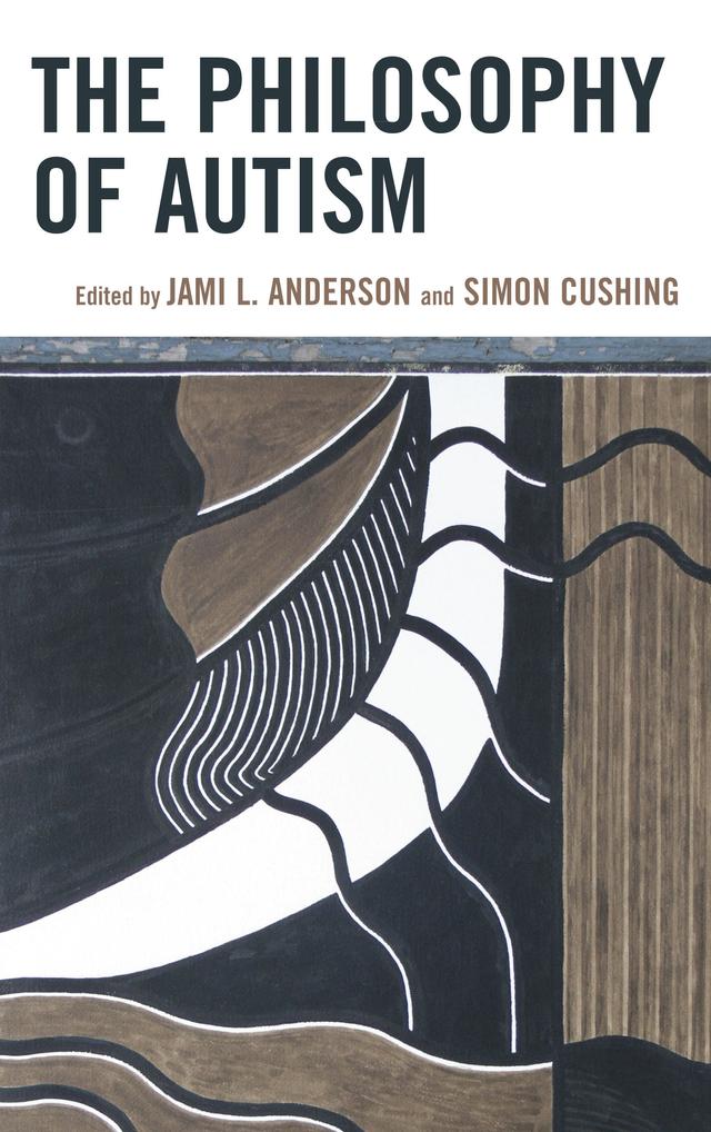 The Philosophy of Autism by 