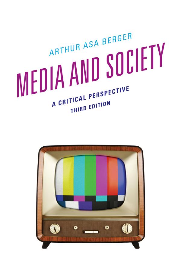 Media and Society by Arthur Asa Berger
