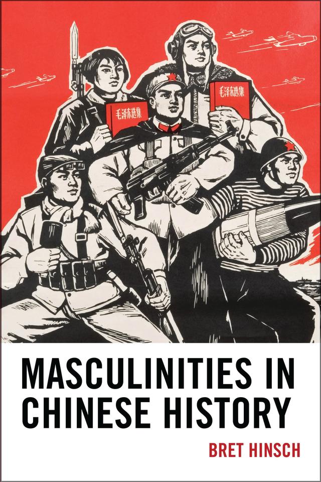 Masculinities in Chinese History by 