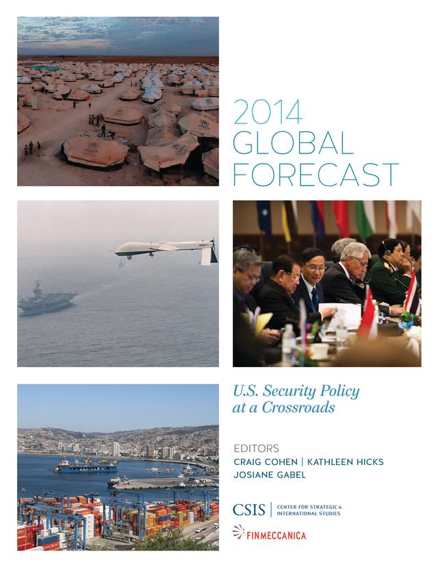 Global Forecast 2014 by Craig Cohen, Josiane Gabel, Kathleen Hicks
