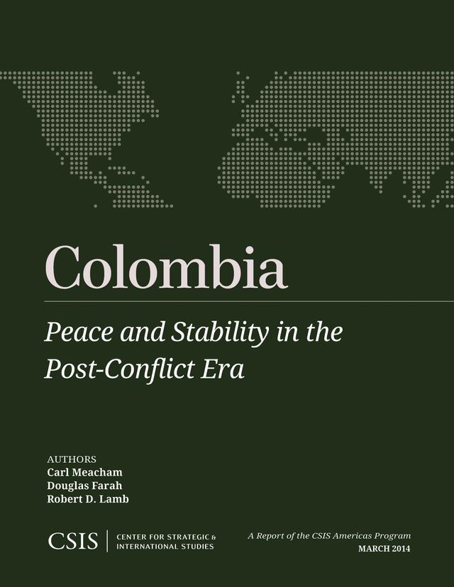 Colombia by Carl Meacham, Douglas Farah, Robert D. Lamb