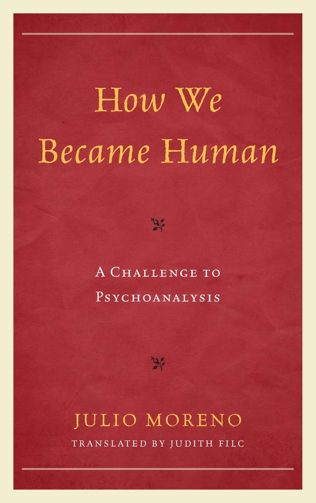 How We Became Human by Judith Filc, Julio  Moreno