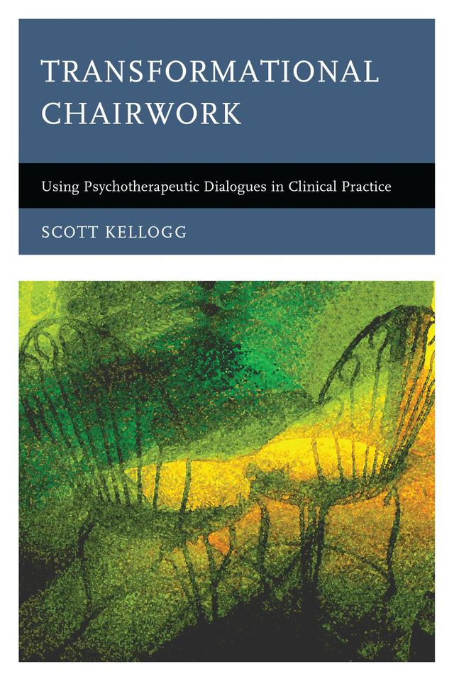 Transformational Chairwork by Scott  Kellogg