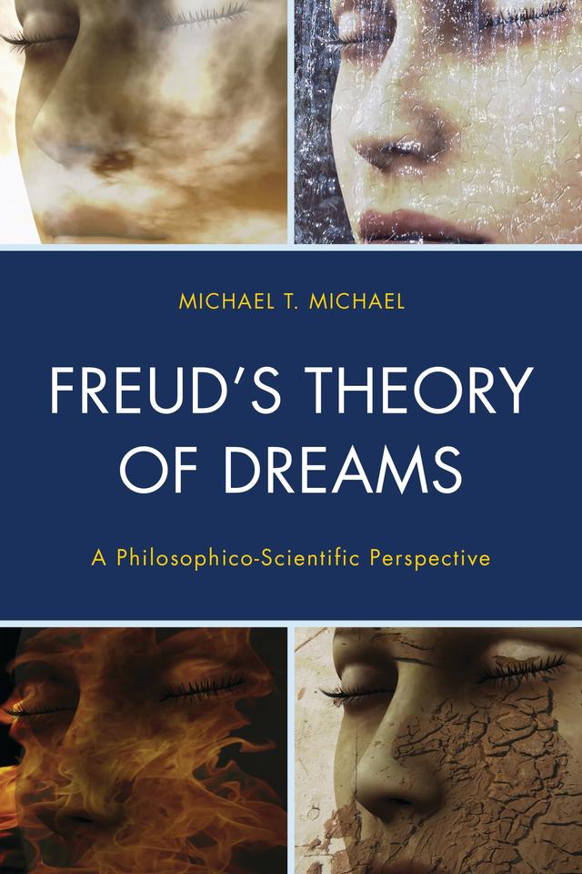 Freud’s Theory of Dreams by Michael  T.  Michael