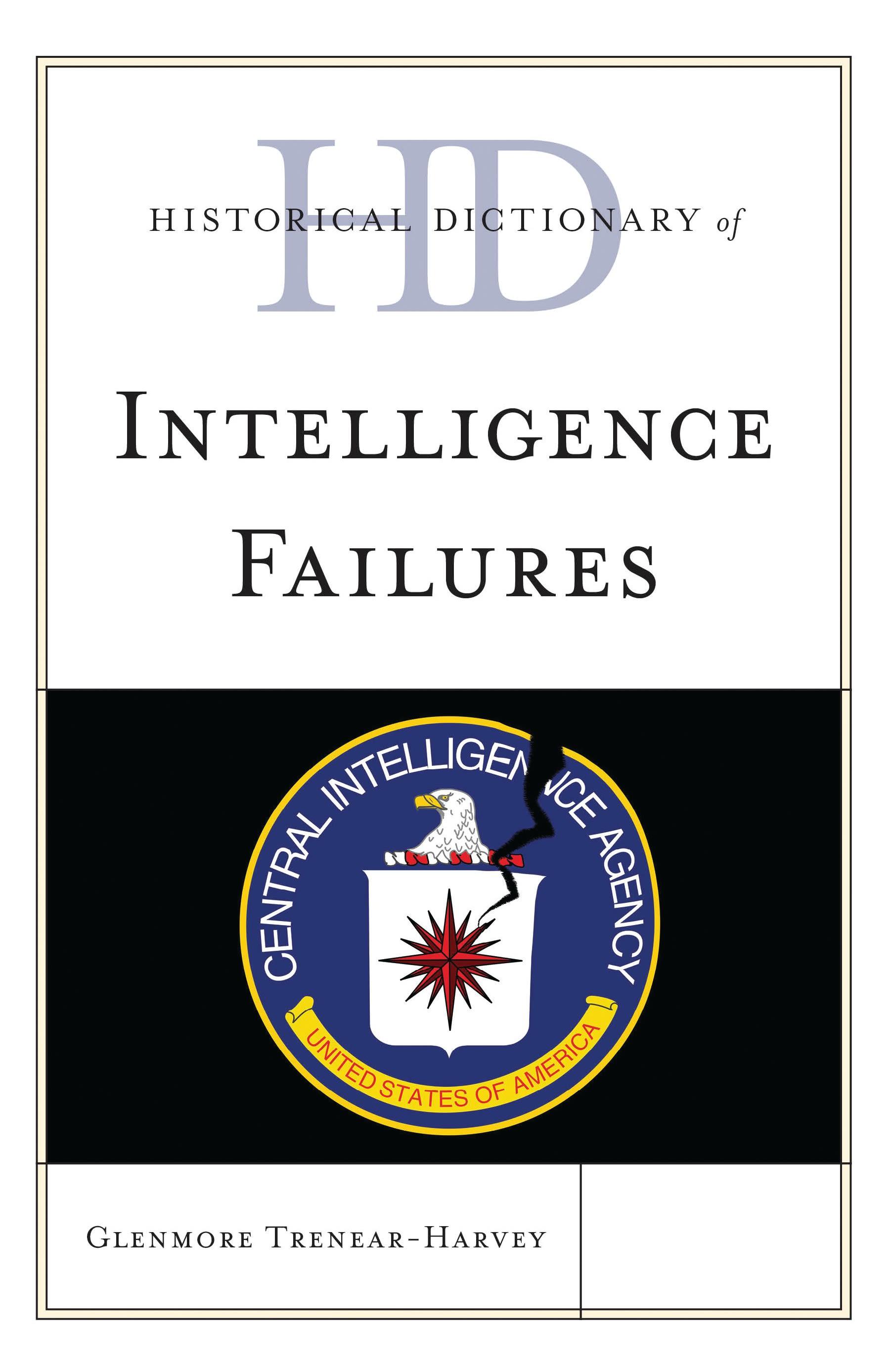 Historical Dictionary of Intelligence Failures