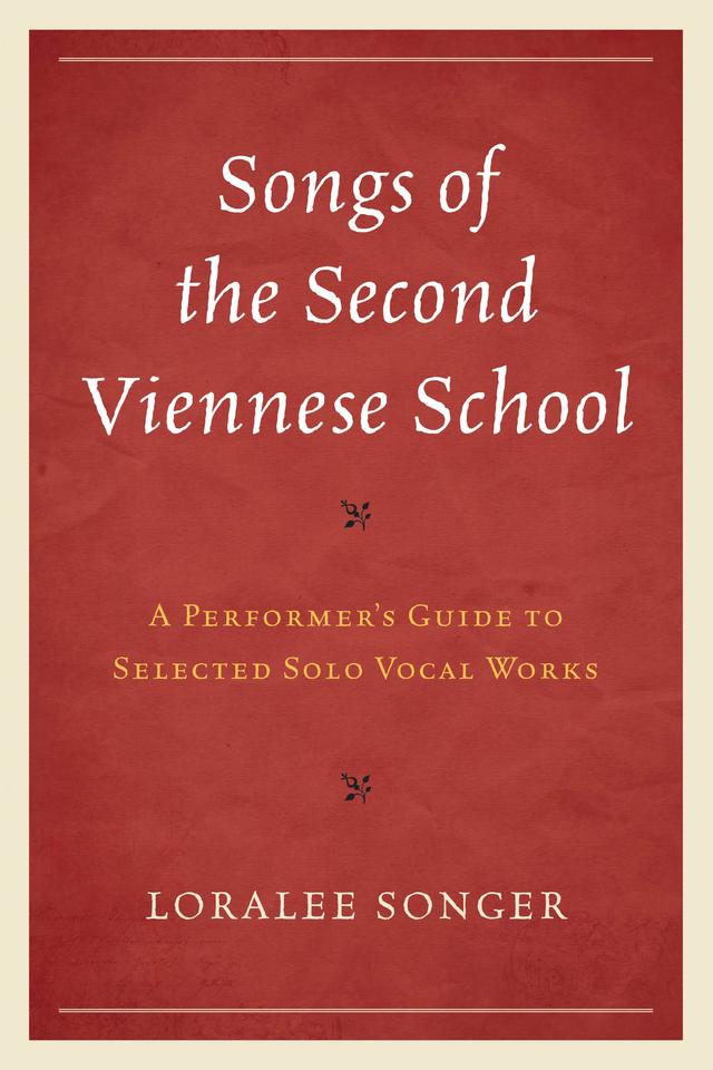 Songs of the Second Viennese School by Loralee Songer