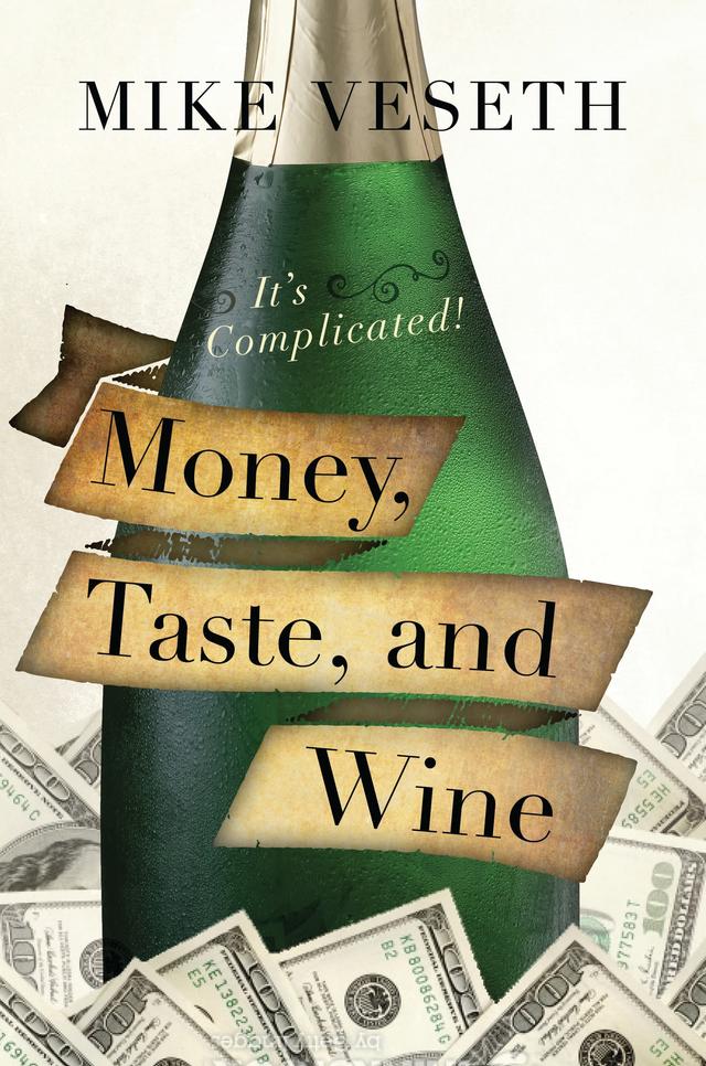 Money, Taste, and Wine by Mike Veseth