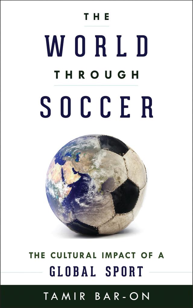 The World through Soccer by Tamir Bar-On