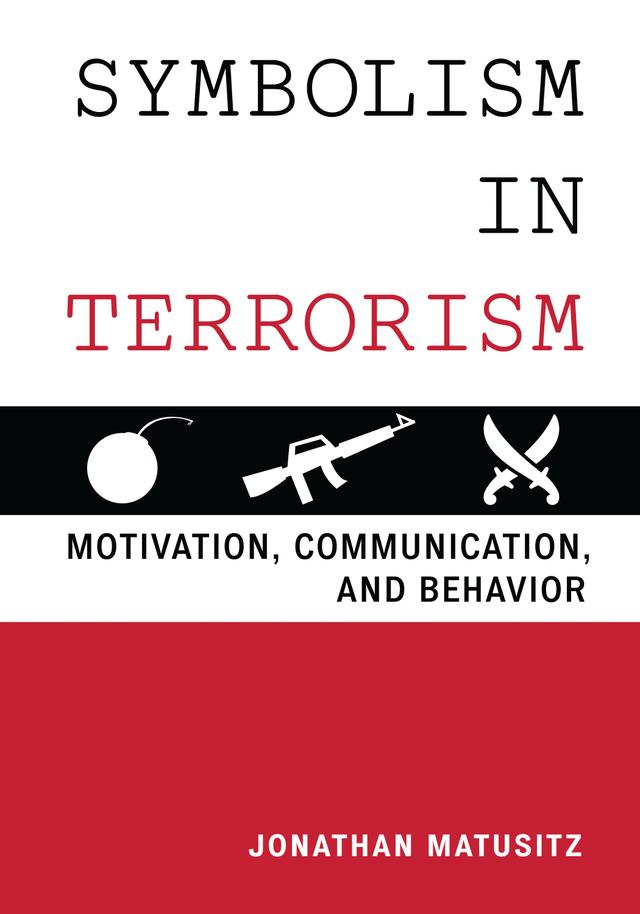 Symbolism in Terrorism by Jonathan Matusitz