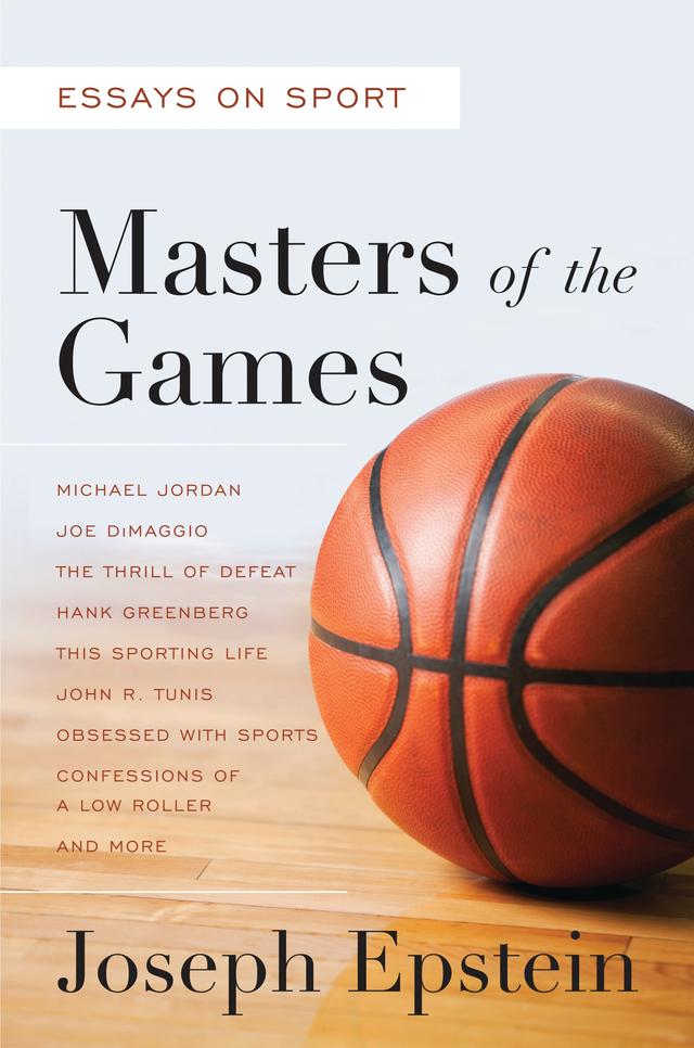 Masters of the Games by Joseph Epstein
